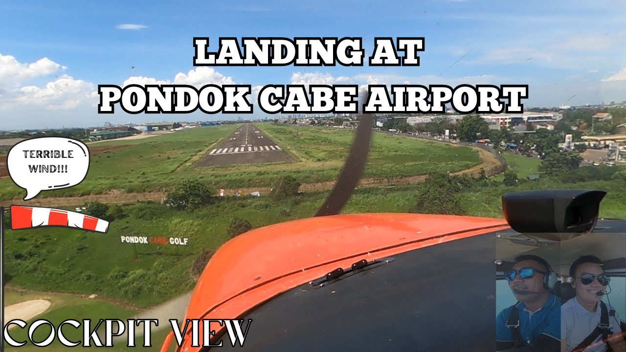 TERRIBLE WIND!!! LANDING AT PONDOK CABE AIRPORT COCKPIT VIEW - CESSNA172P