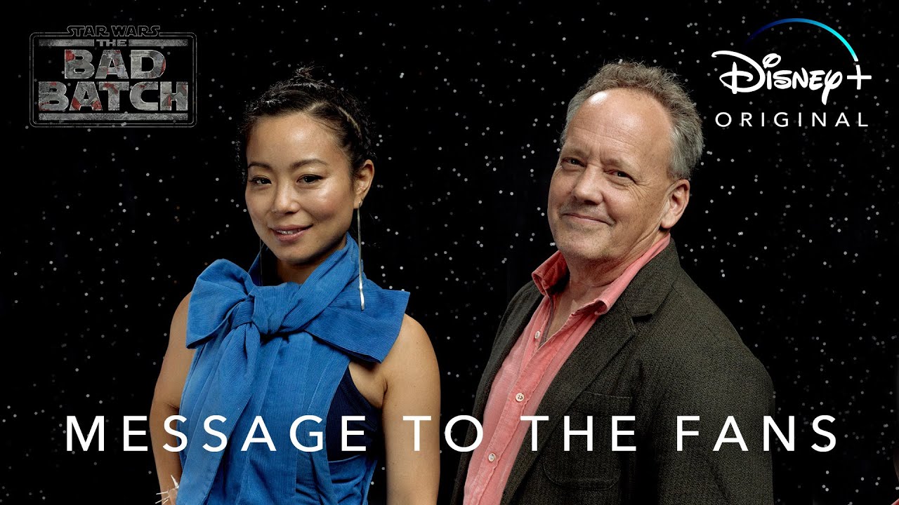 Star Wars: The Bad Batch Message From the Cast and Crew