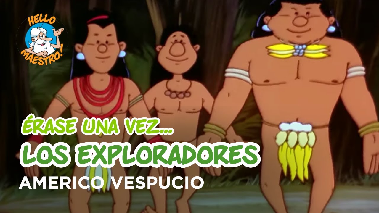 Erase Una Vez... Los exploradores - Americo vespucio