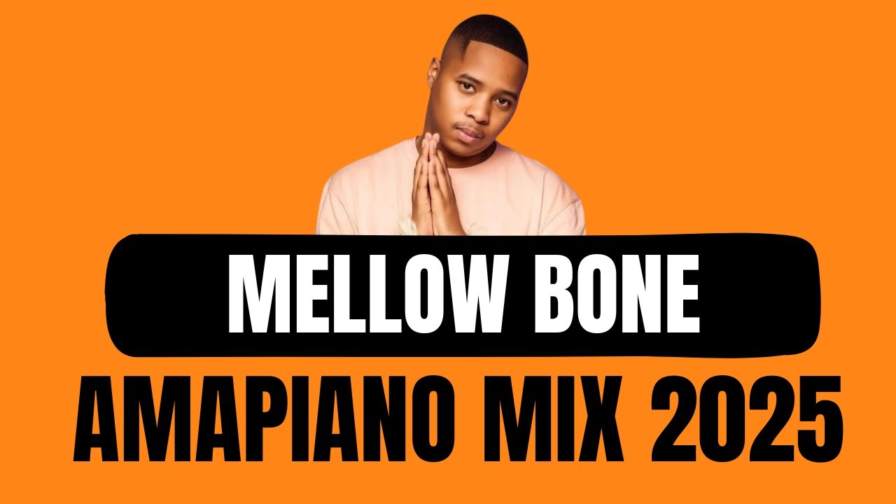 Amapiano Mix 2025 | MELLOW BONE | 09 March