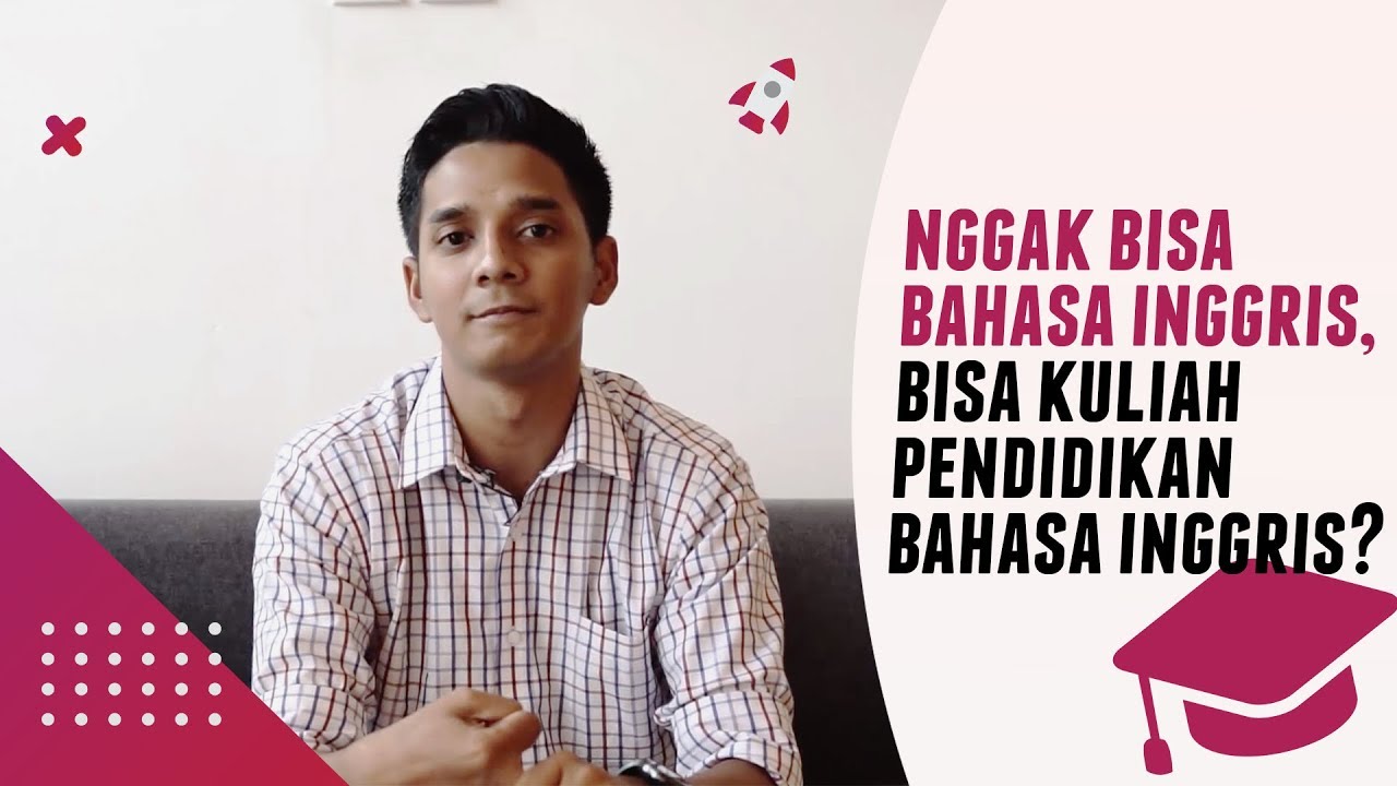 Ga Bisa Bahasa Inggris, Bisa Kuliah Pend  Bahasa Inggris?