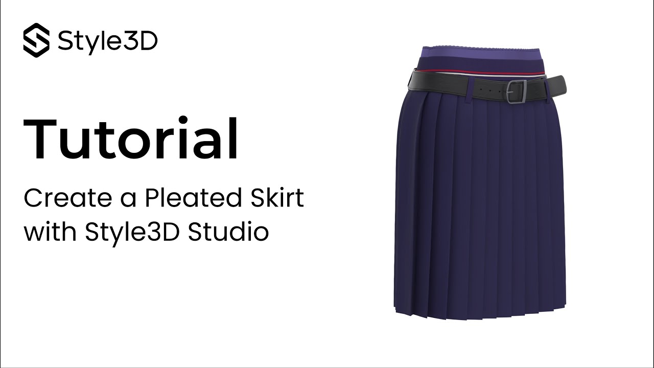 Style3D - Basic Garment Making |  How to Make a Pleated Skirt