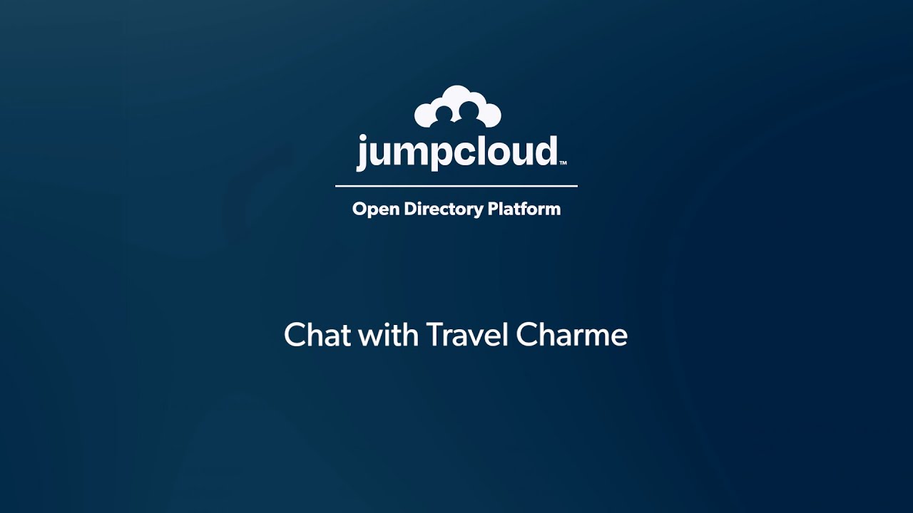 How Travel Charme uses JumpCloud to Manage all their Hotel IT Systems