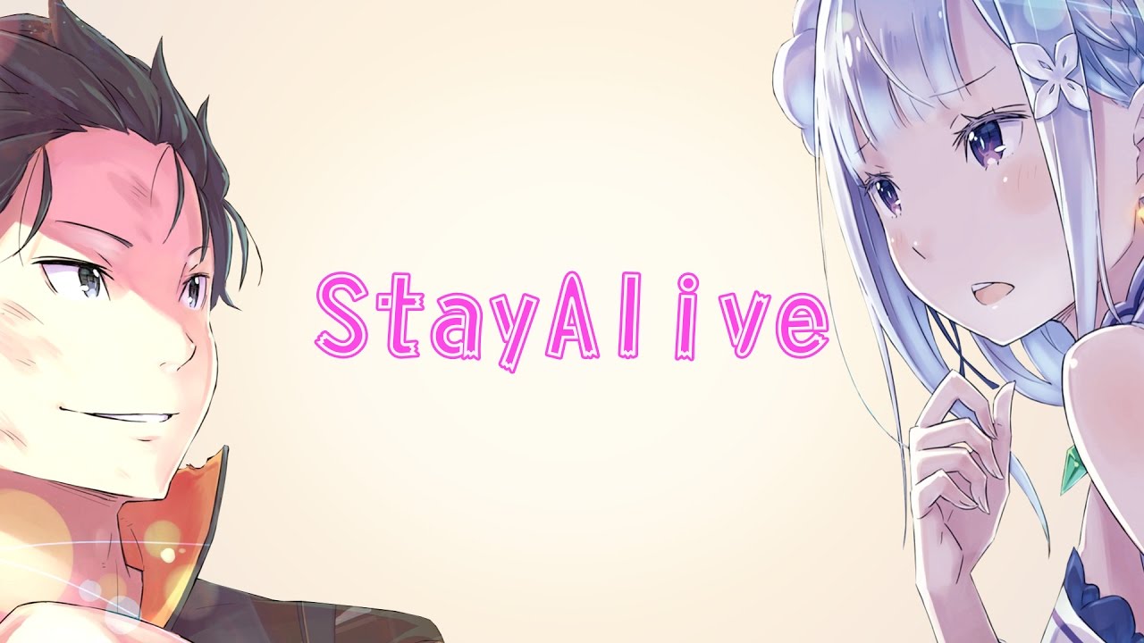 【AMV】Stay Alive【Re：ゼロから始める異世界生活】
