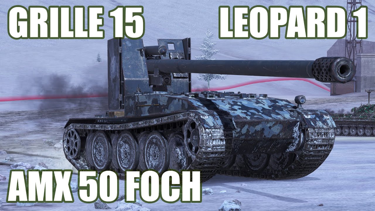 Leopard 1, Grille 15 & AMX 50 Foch ● WoT Blitz
