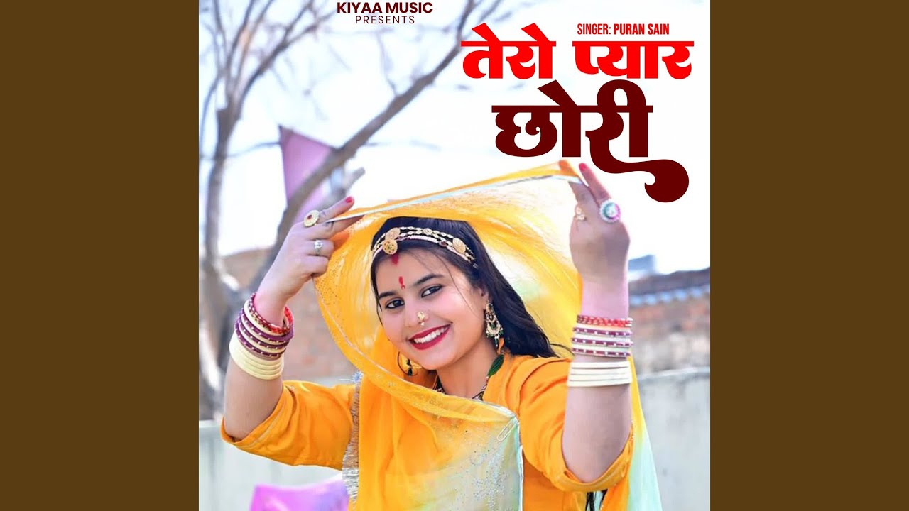 Tero Pyar Chhori