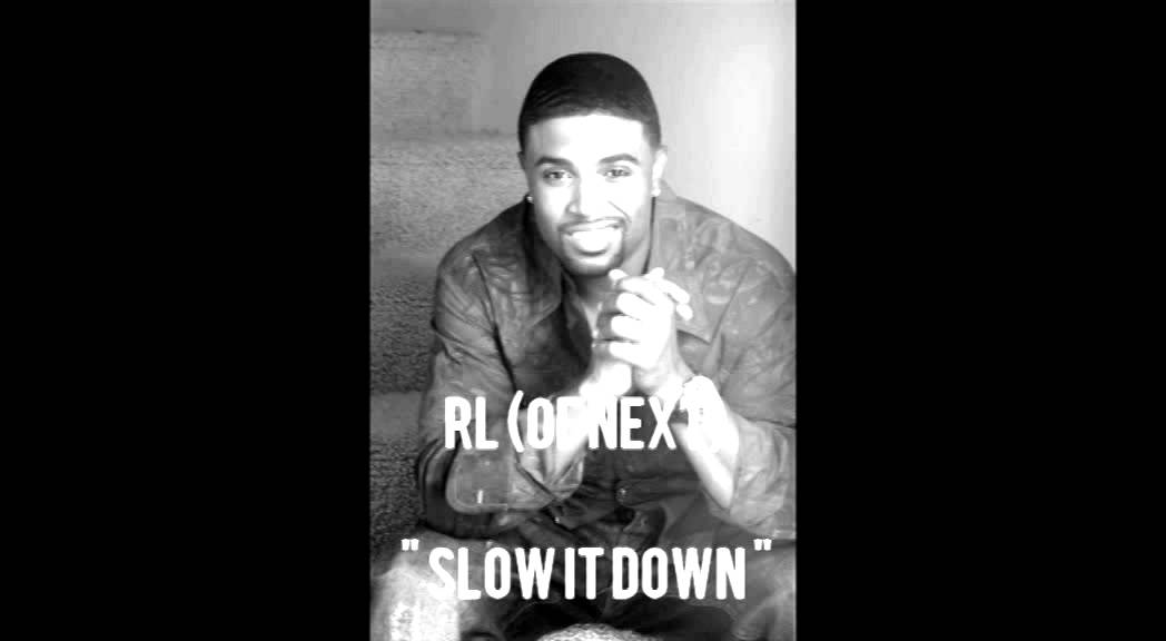 RL (of next) - Slow It Down