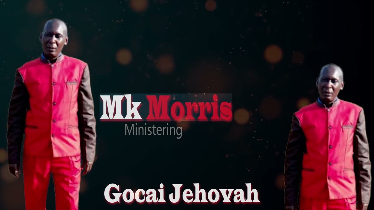 Gocai Jehovah By Mk Morris