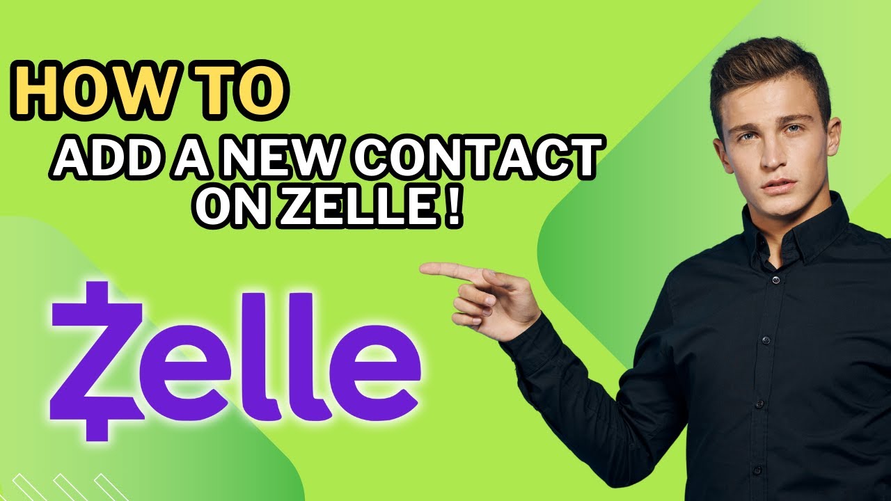 How to Add a New Contact on Zelle !