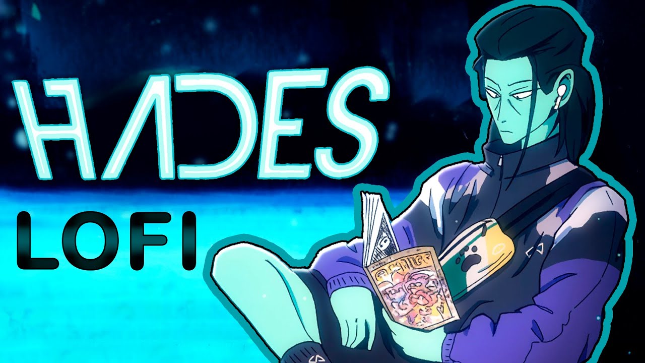 Hades (Lofi Version) | Destripando la Historia