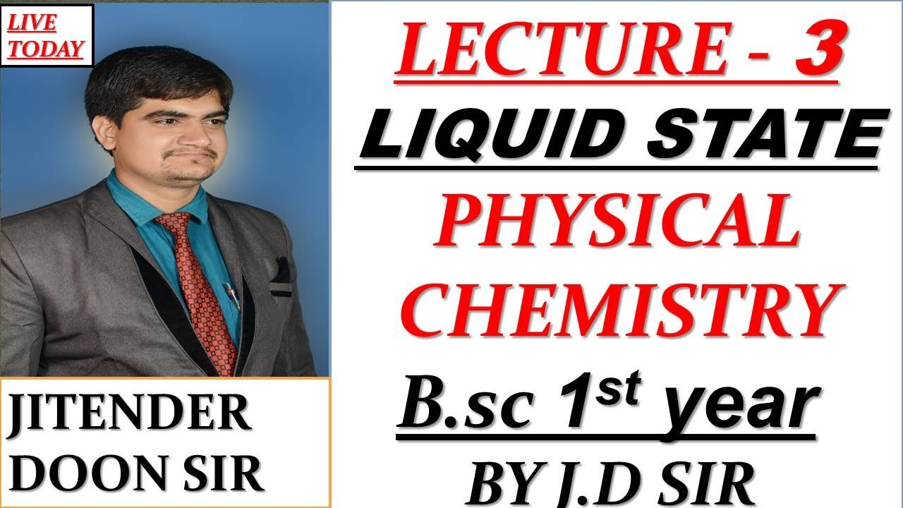 B.sc 1st year physical chemistry liquid state lecture 3