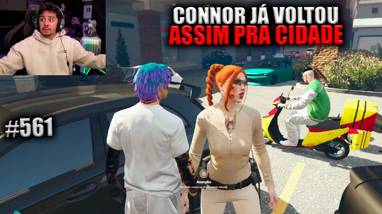 CONNOR JÁ VOLTOU ASSIM PRA CIDADE! EP 561