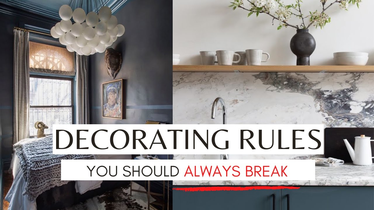 5 DECORATING RULES You Should ALWAYS BREAK