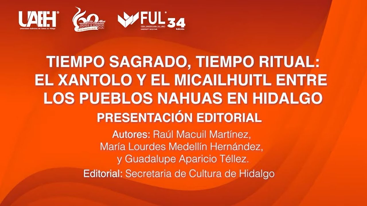 Tiempo sagrado, tiempo ritual: el Xantolo y el Micailhuitl entre los pueblos nahuas en Hidalgo