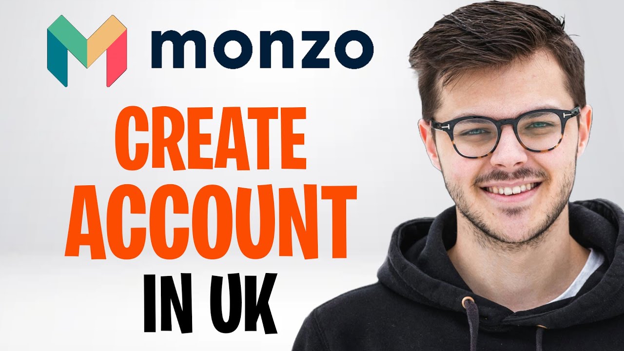 How to Open / Create a Monzo Bank Account in UK (2026) ✅