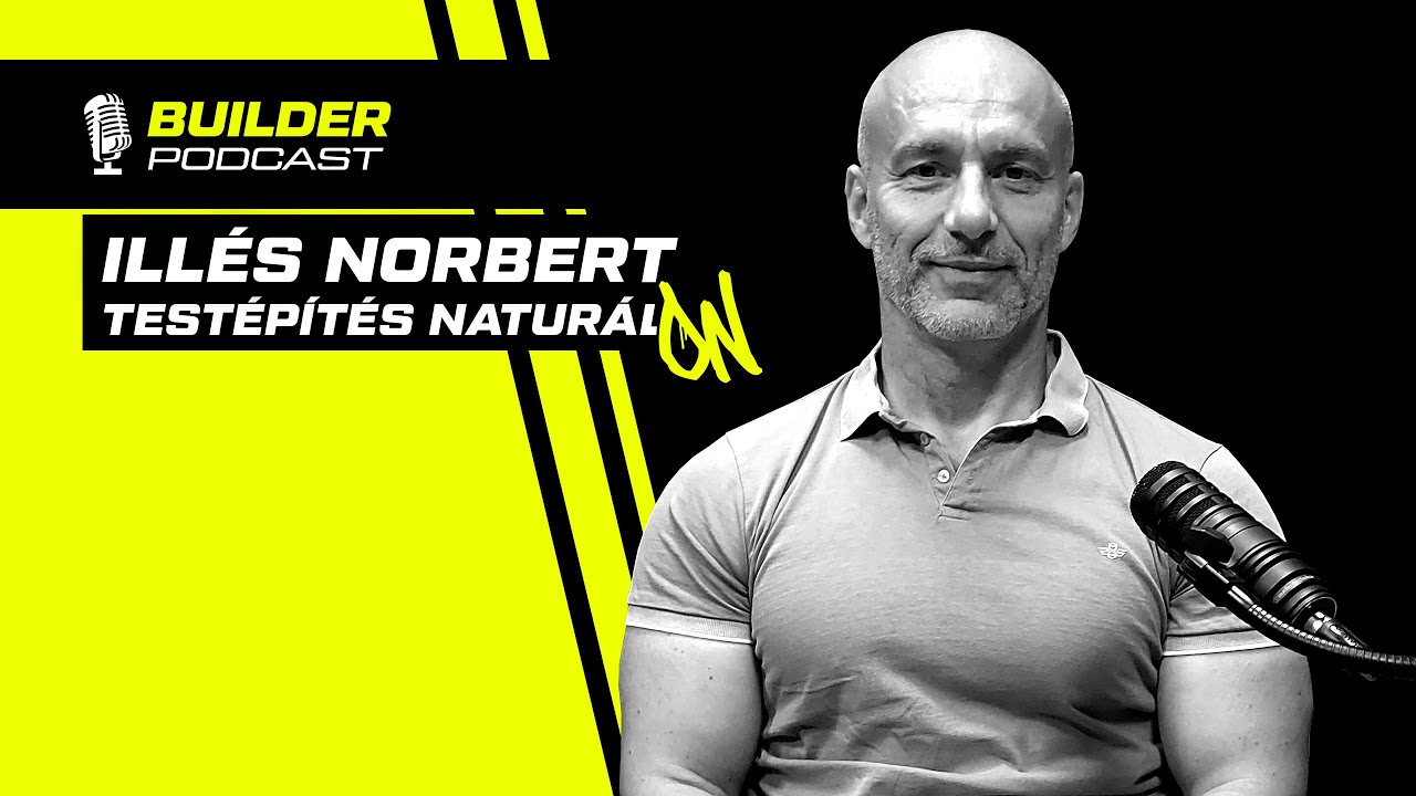 Testépítés Naturál-On - Illés Norbert | Builder Podcast🎙️ 48. rész