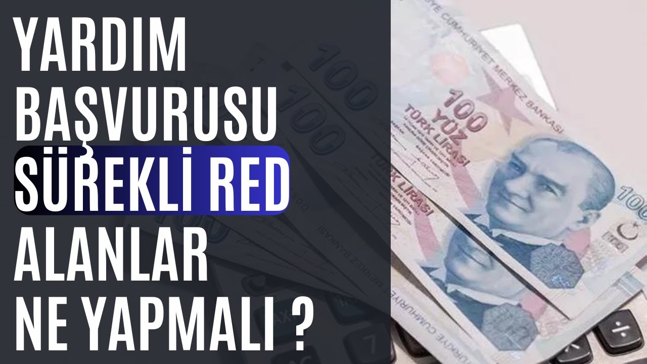 SOSYAL YARDIM BAŞVURUSU S&Uuml;REKLİ RET ALANLAR NE YAPMALI ?