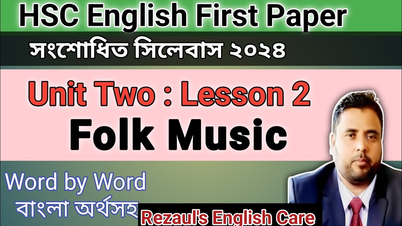 Folk Music||প্রতিটি ইংরেজি শব্দের বাংলা অর্থসহ শিখুন|| HSC English 1st paper, Unit Two :Lesson 2 ||