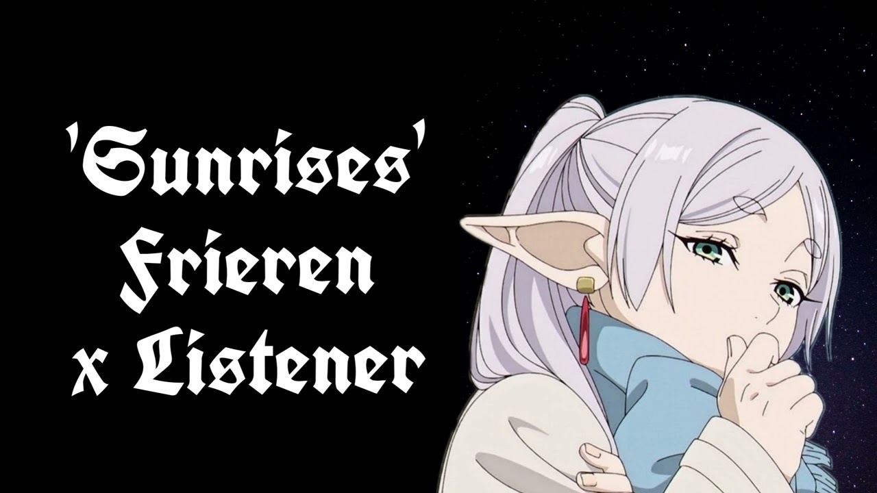 'Sunrises' Frieren x Listener (ASMR) [KeeWee Audio]