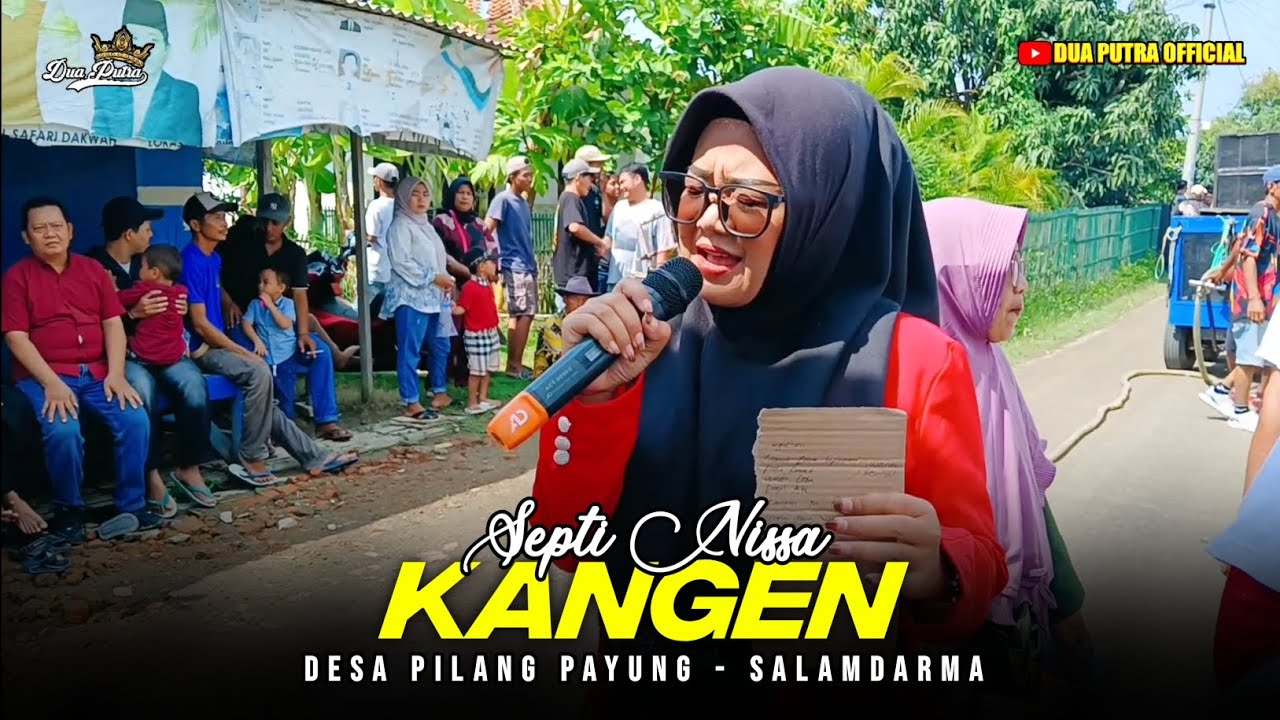 KANGEN - VOC. SEPTI NISSA | DUA PUTRA | DS. PILANG PAYUNG - SALAMDARMA