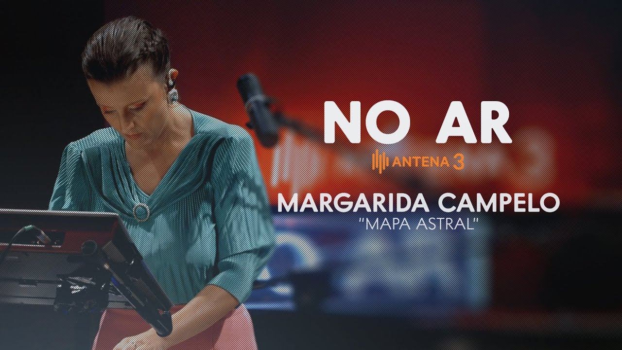 Margarida Campelo - Mapa Astral | No Ar | Antena 3