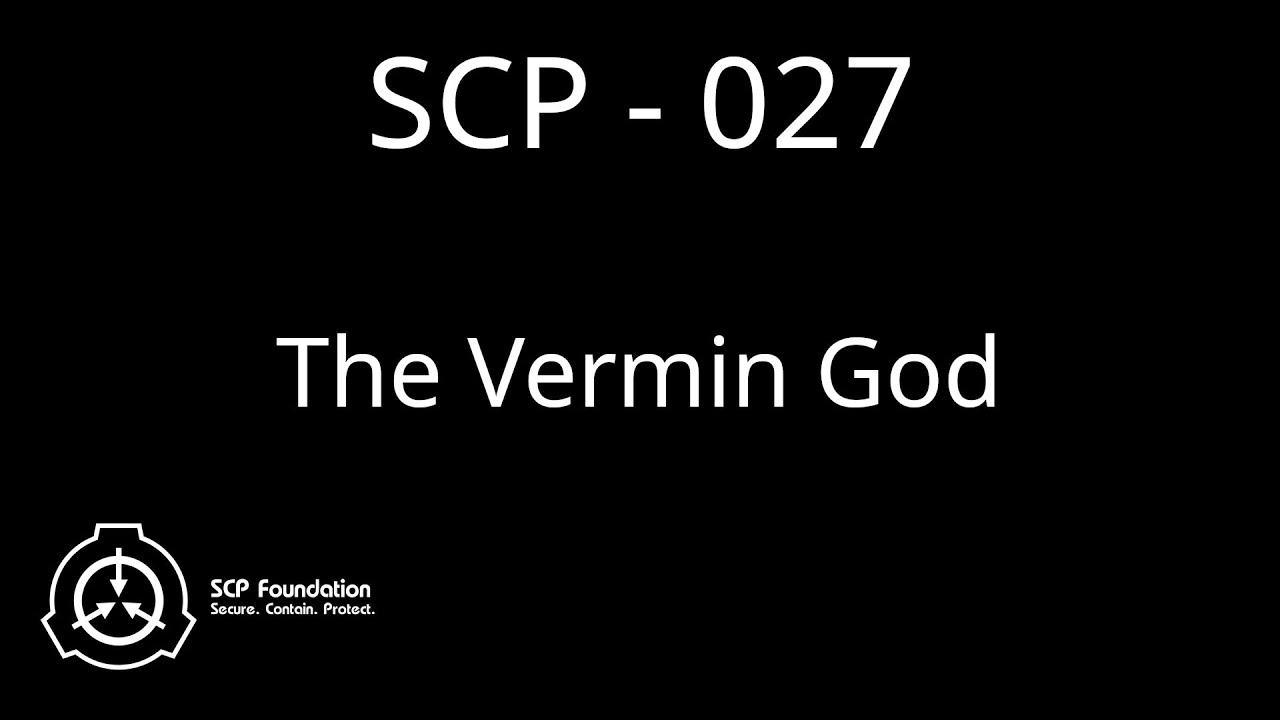 SCP 027 - The Vermin God