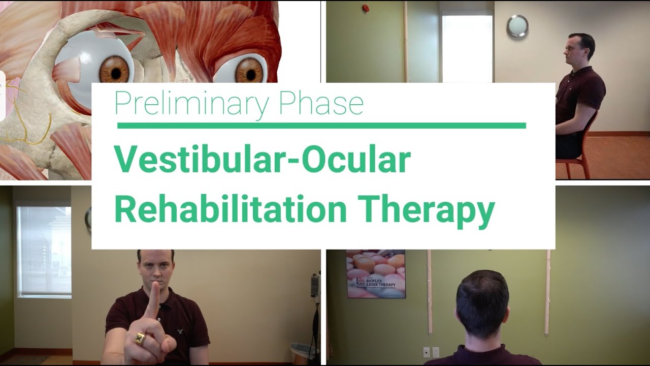 Preliminary Phase- Vestibular Ocular Rehab