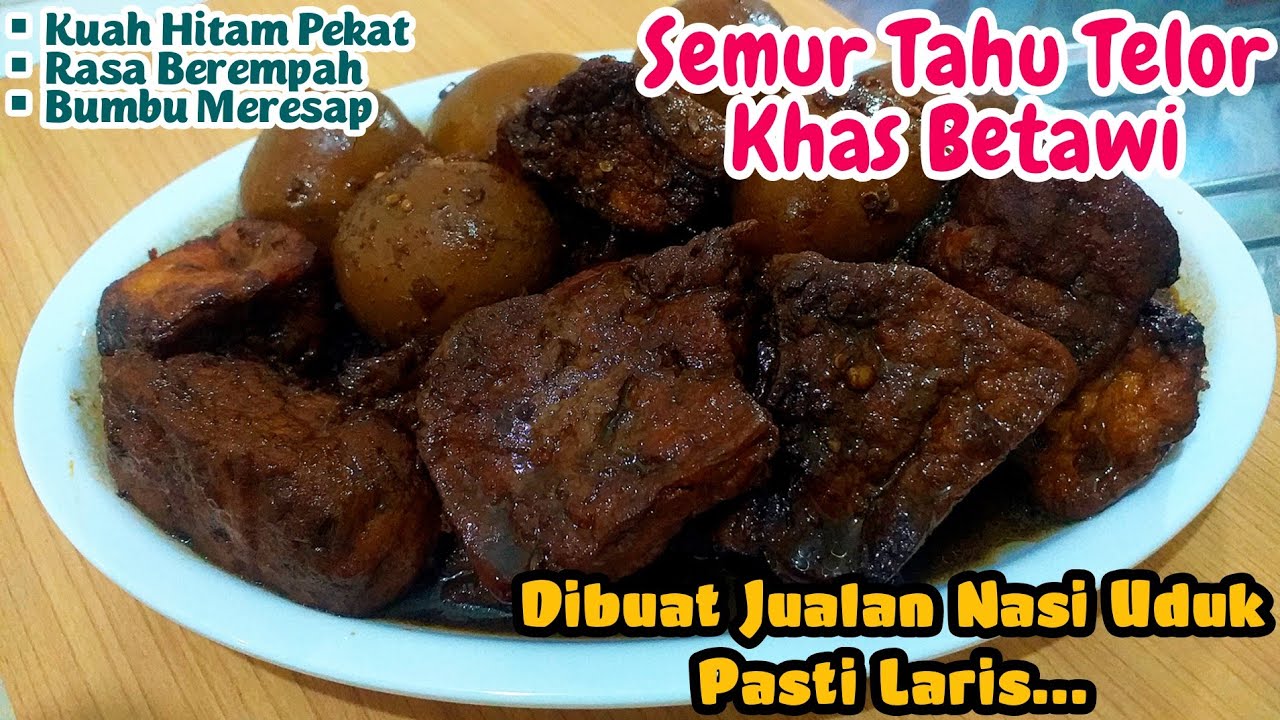 SEMUR TAHU TELUR KHAS BETAWI, RASA AUTENTIK 100%, YANG BUATNYA AJA MPOK-MPOK BETAWI..