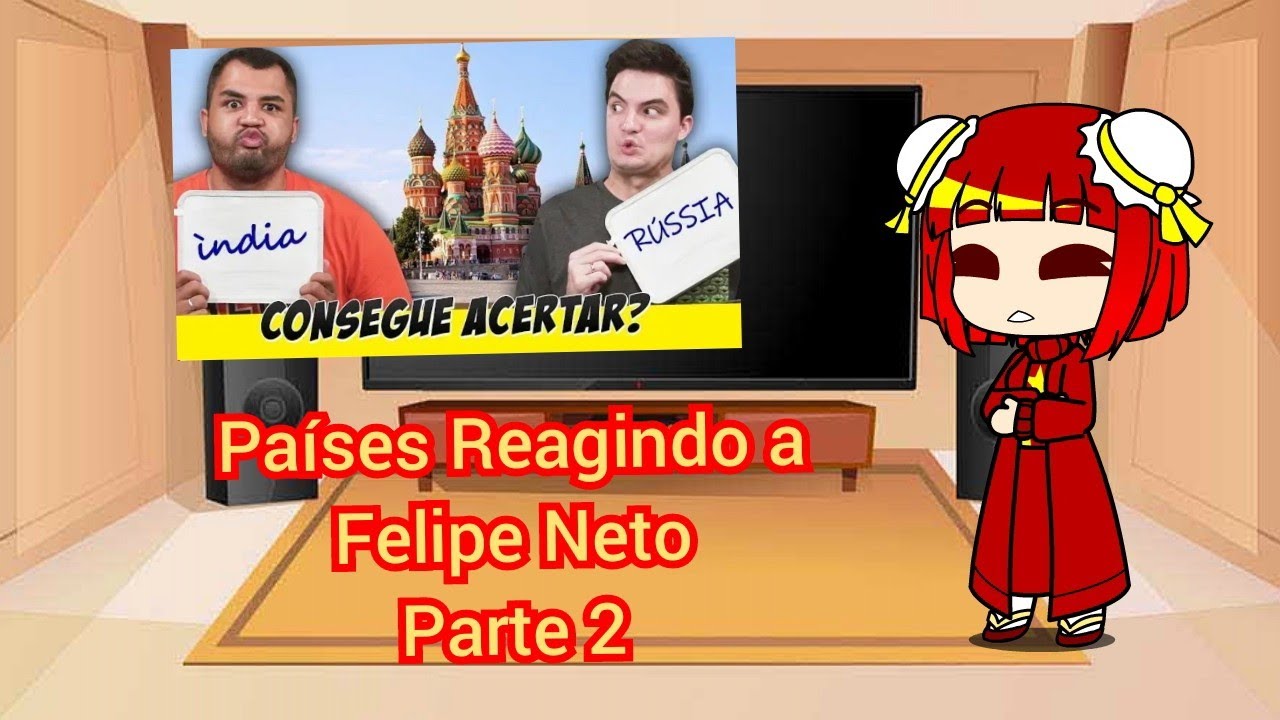 Países Reagindo a Felipe Neto parte 2