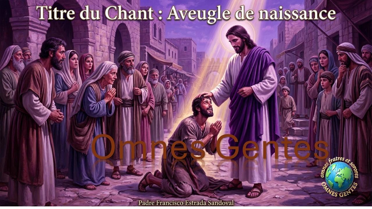 Titre du Chant  Aveugle de naissance