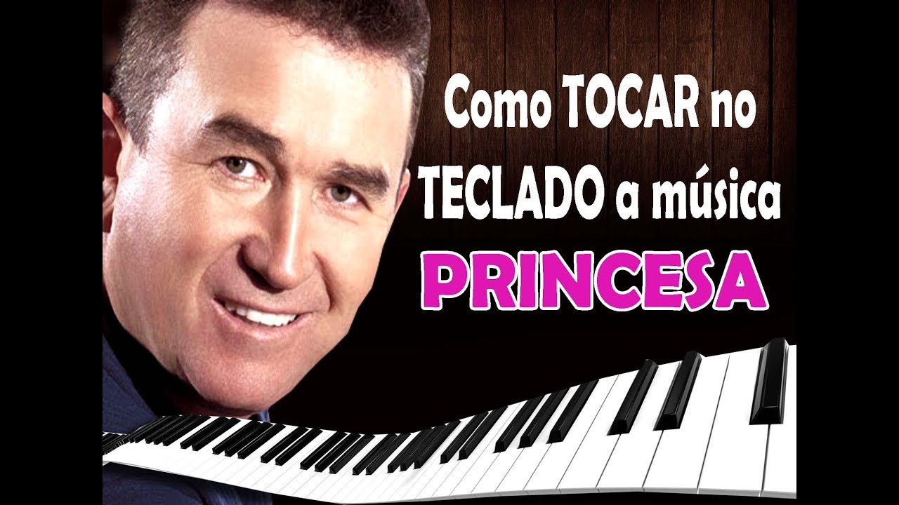 Como tocar Teclado Online -  Como tocar no teclado a música Princesa - Amado Batista