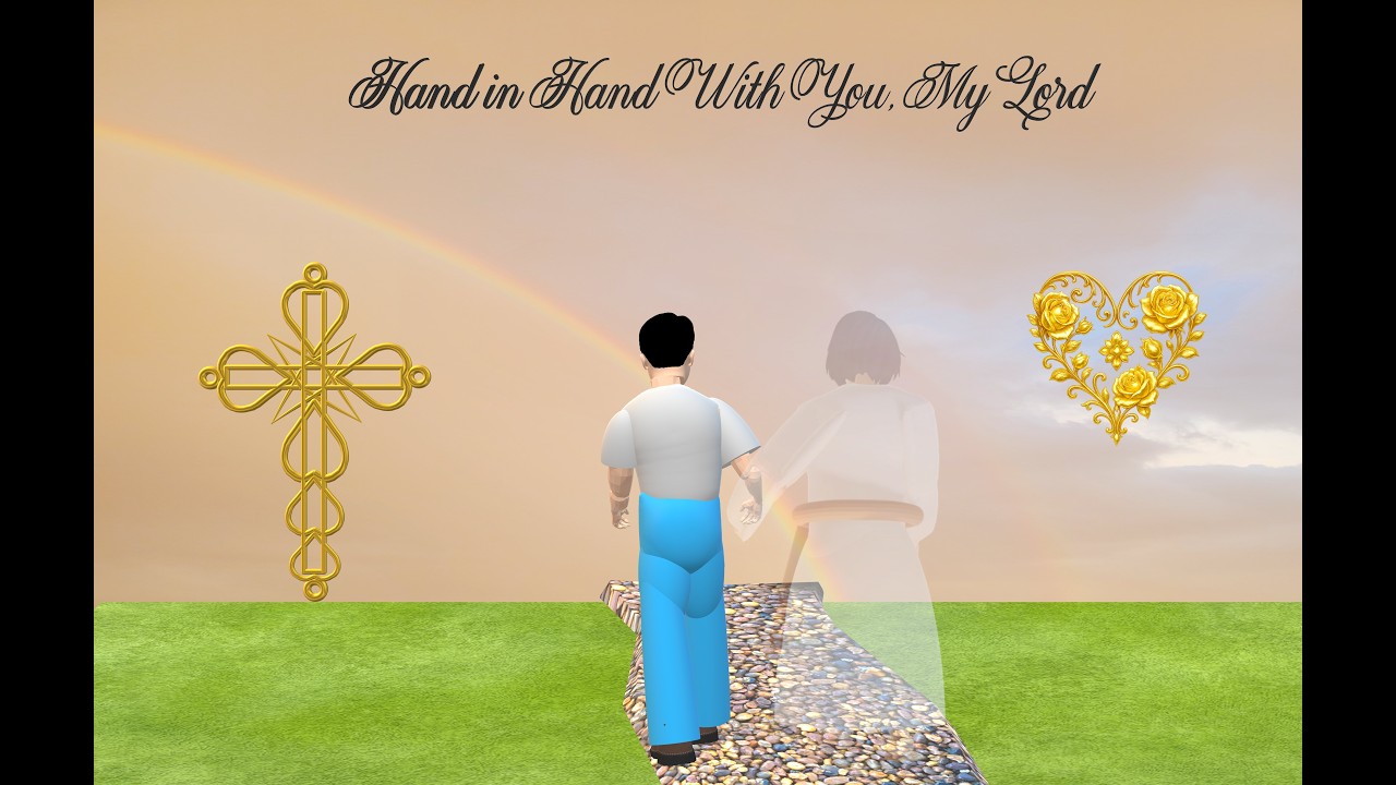 Hand in Hand with You My Lord