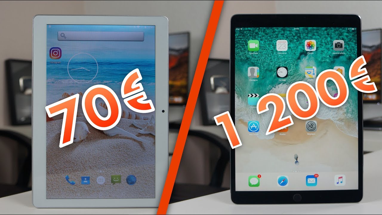 Tablette (70€) VS iPad (1200€)