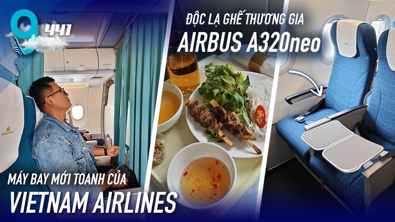 [M9] #441: Bay Airbus A320neo mới toanh của Vietnam Airlines: ghế Thương gia độc lạ | Yêu Máy Bay