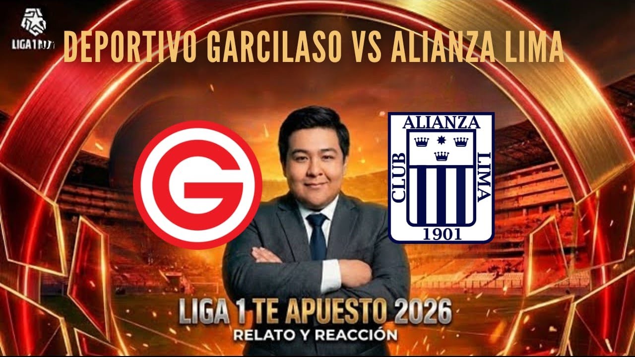 🔥 DEPORTIVO GARCILASO vs ALIANZA LIMA EN VIVO 🔴 | FECHA 7 TORNEO APERTURA LIGA 1 2026