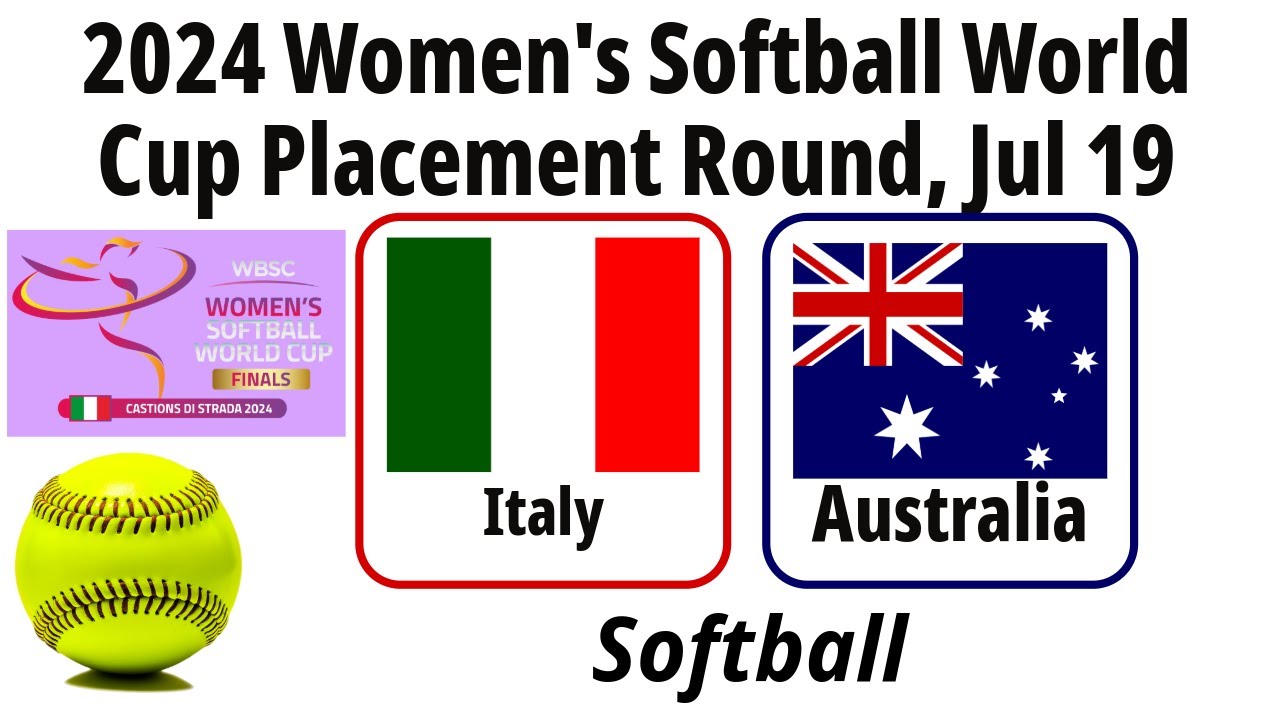 2024 Jul 19 - Softball - Australia vs Italy - 2024 Women's Softball World Cup Placement Round