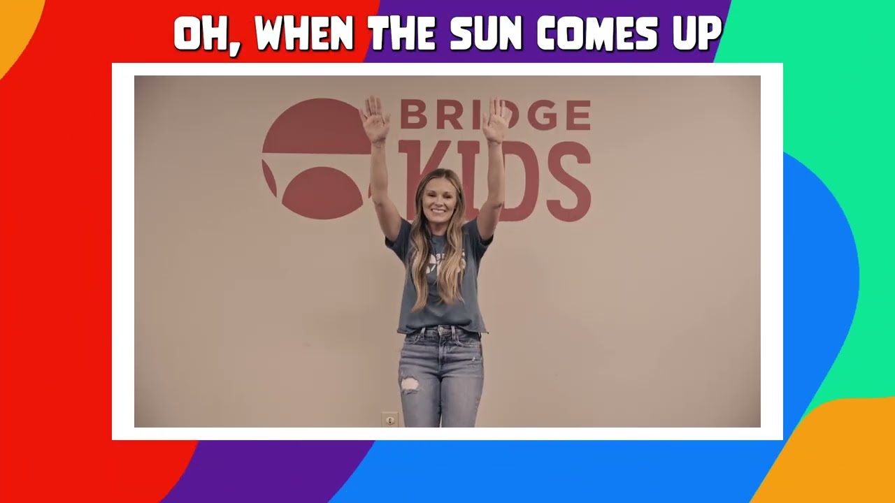 Bridge Kids Worship Motions: When the Sun Comes Up