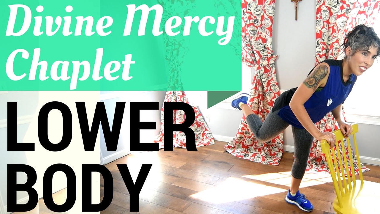 Divine Mercy Chaplet 10 Minute -Lower Body Workout