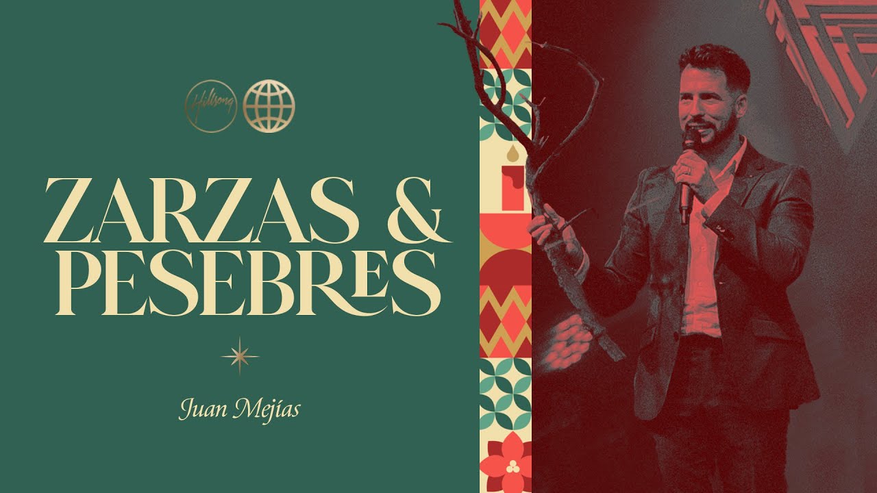 Zarzas y Pesebres | Juan Mejias | Hillsong España