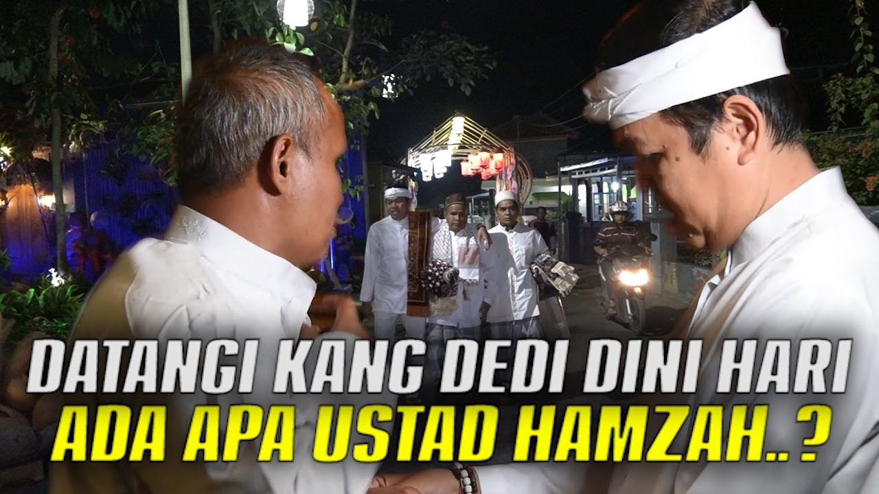 JAM 4 DINI HARI USTAD HAMZAH TEMUI KANG DEDI DI LEMBUR PAKUAN | ADA APA YA ?