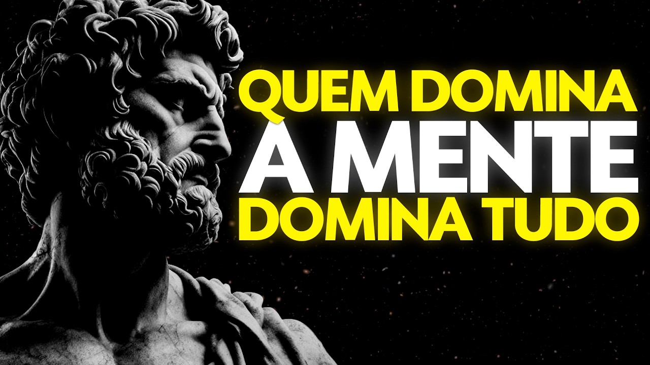 APRENDA ISSO E NADA MAIS VAI TE ABALAR — NEM PESSOAS, NEM SITUAÇÕES | Estoicismo