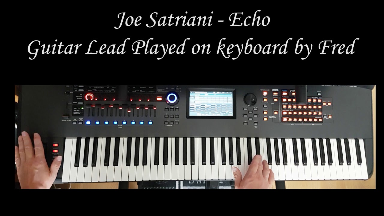 Echo (Joe Satriani) - guitar lead played on keyboard MONTAGE 7