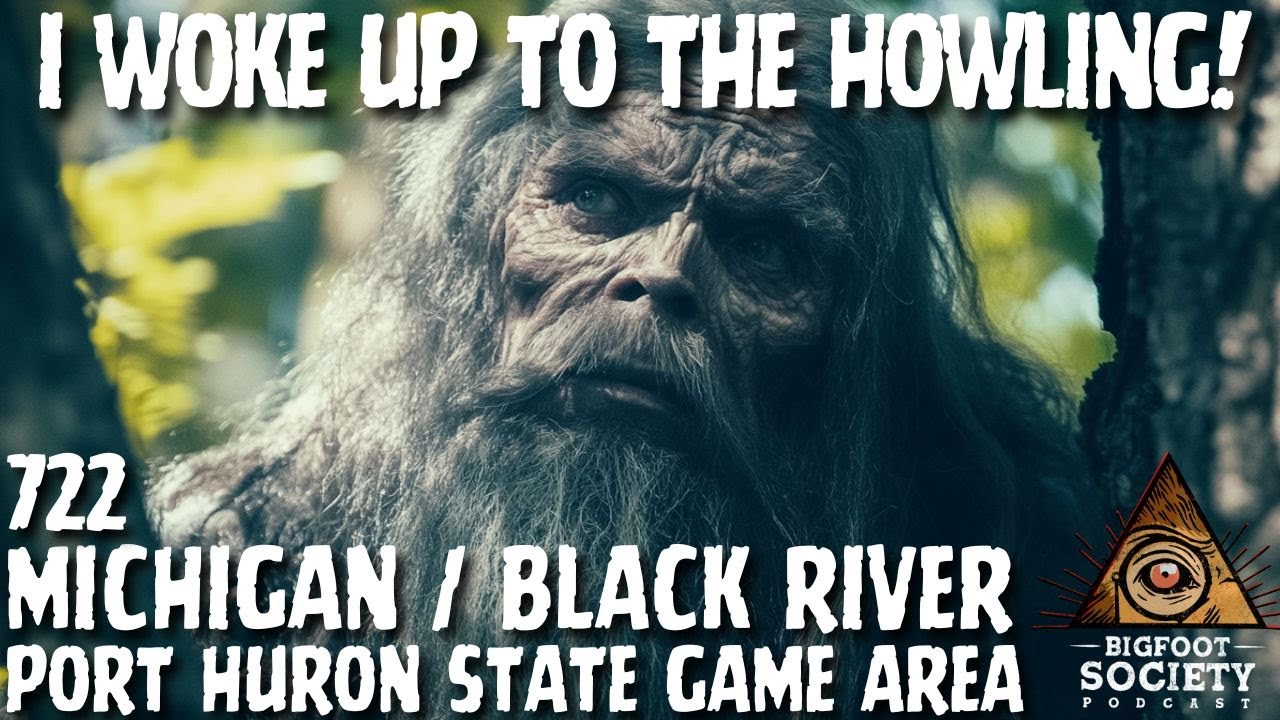 I Woke Up to the Howling! | Michigan | Bigfoot Society 722