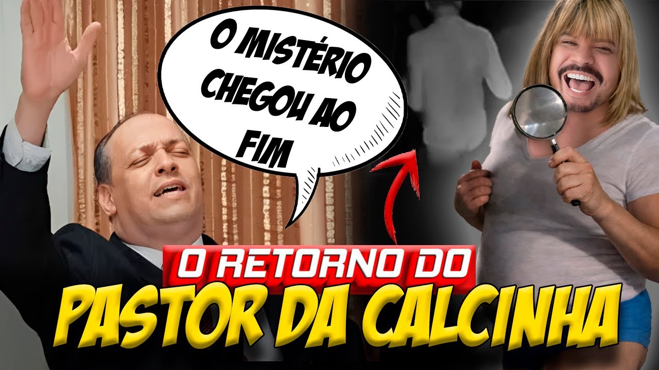 PASTOR DA CALCINHA TEM RETORNO TRIUNFAL + BOMBA DOS FAMOSOS 