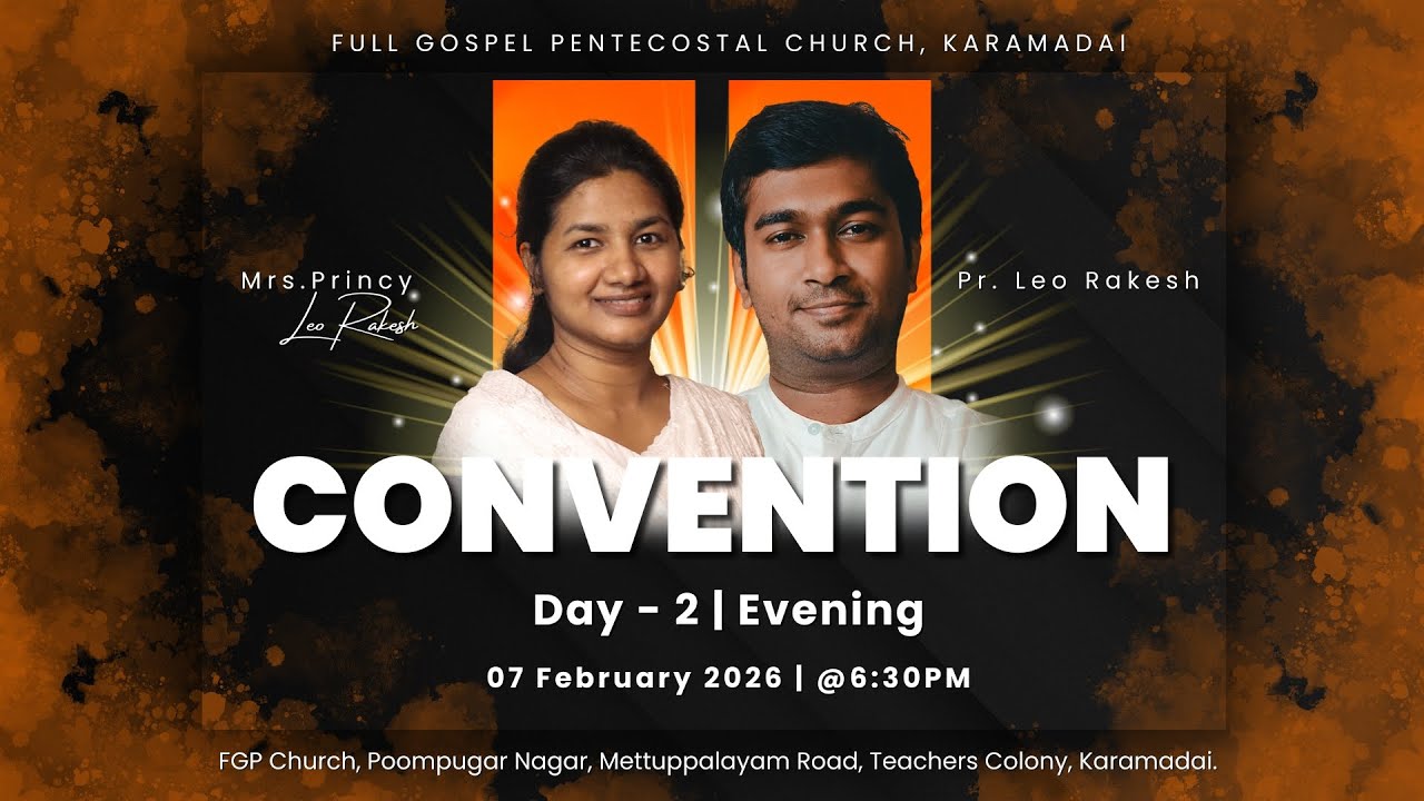 FGPC KARAMADAI | CONVENTION | DAY 2 | PR.LEO RAKESH | MRS.PRINCY LEO RAKESH | 07 FEB 26