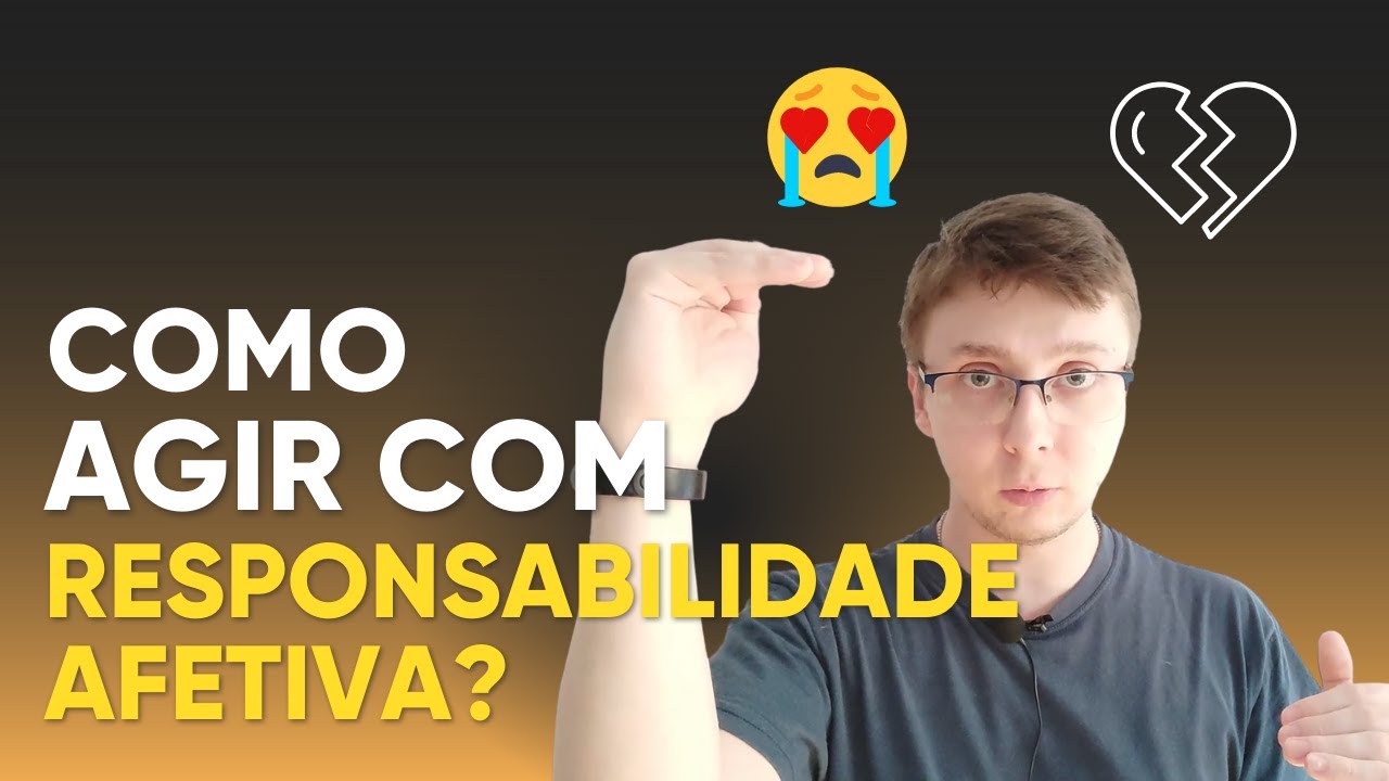 O QUE A PSICOLOGIA DIZ SOBRE RESPONSABILIDADE AFETIVA?