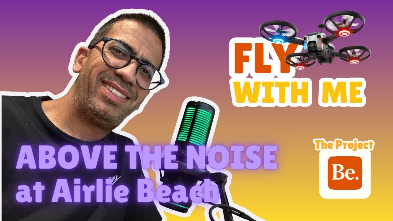 Fly With Me | Above the Noise – Airlie Beach