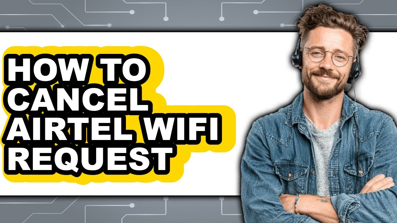 Как отменить заявку на подключение Wi-Fi от Airtel (простой способ)