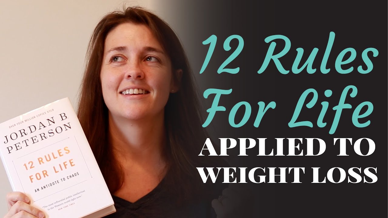 Jordan Peterson's 12 Rules For Life Applied To The Weight Loss Journey