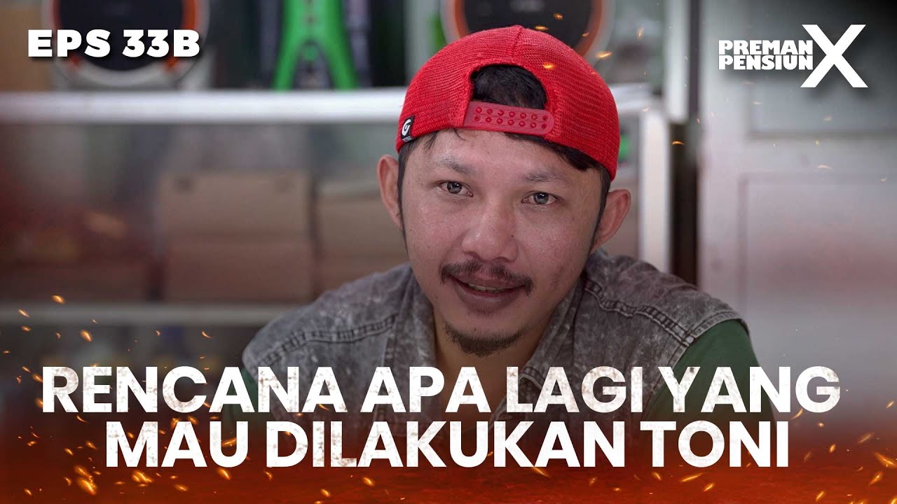 Toni Sama Boy Jadi Sering Ke Terminal Buat Ketemu Otang - PREMAN PENSIUN X | Eps 33B Part 2